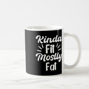 Mug Kinda Fit Principalement Gras Fitness Drôle Entraî