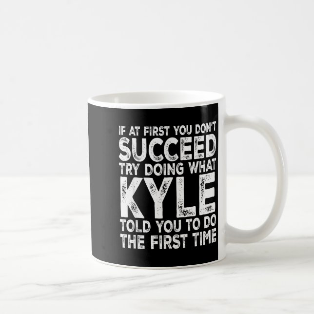 Mug Kyle - If At First You Don't Succeed Try Doing Wha (Droite)