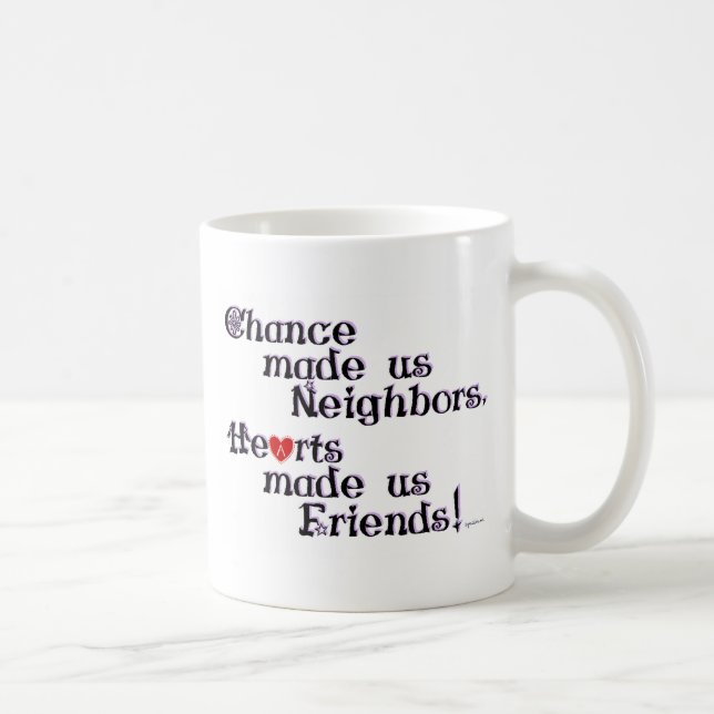 Mug La chance nous a fait voisins (Droite)