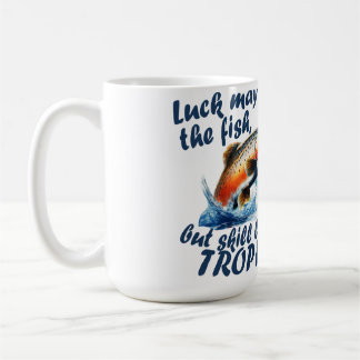 Mug "La chance peut frapper le poisson, mais l'habilet