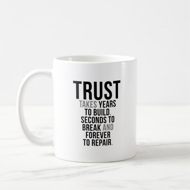 Mug La Confiance Prend Des Années À Construire (Gauche)