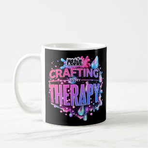 Mug La Création en Résine Est Ma Thérapie Drôle Art de