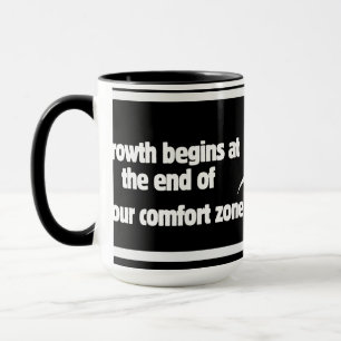 Mug La croissance commence à la fin de votre zone de c