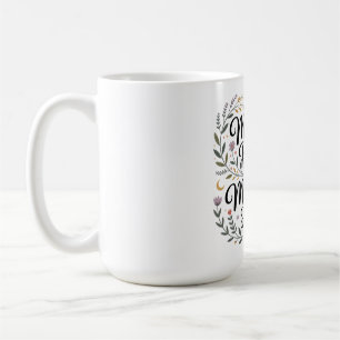 Mug La croyance d'une mère fait des miracles