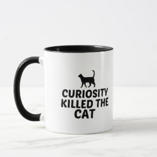 Mug La curiosité a tué les chats