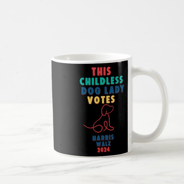 Mug La Dame des Chiens Sans Enfant Vote Kamala - Harri (Droite)