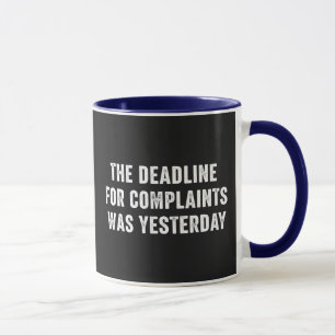 Mug La date limite pour les plaintes était hier 