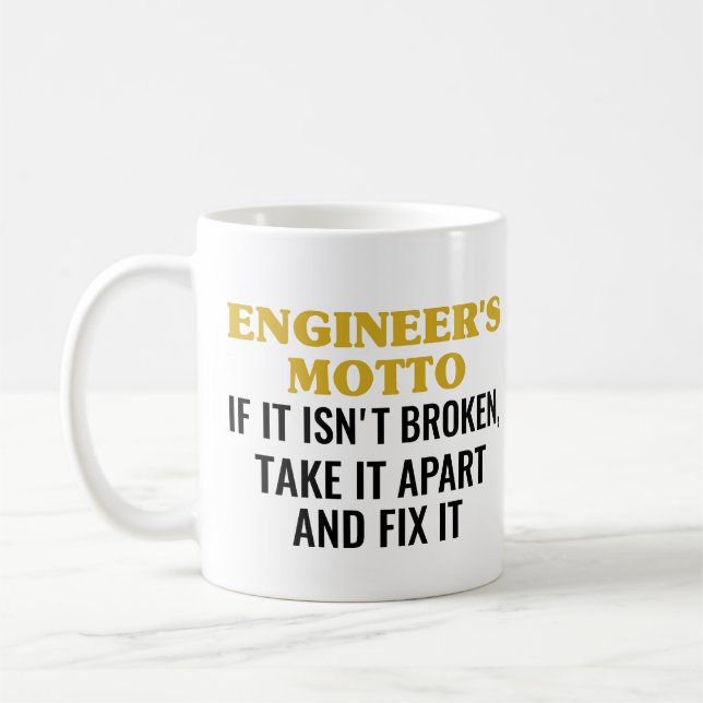 Mug La devise de l'ingénieur si elle n'est pas cassée (Gauche)
