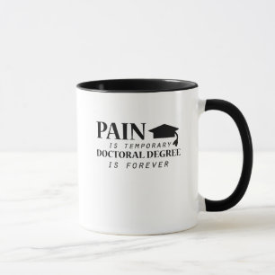 Mug La douleur de Phd est doctorat provisoire drôle