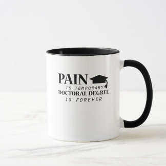Mug La douleur de Phd est doctorat provisoire drôle