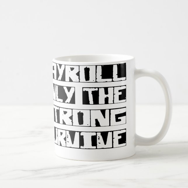 Mug La feuille de paie survivent (Droite)