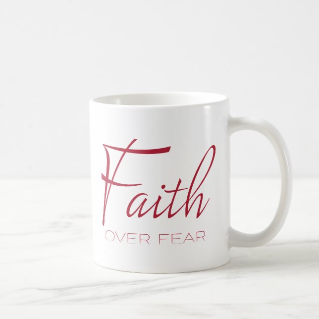 Mug La foi au-dessus de la peur Encouragement en rouge (Droite)