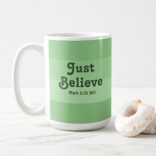 Mug La Foi Chrétienne Crois Juste La Bible Verse Vert