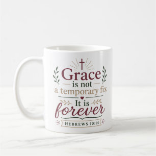 Mug La Grâce N'Est Pas Une Solution Temporaire, Elle E