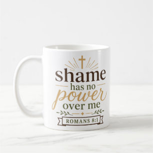 Mug La Honte N'a Aucune Puissance Sur Moi Encouragemen
