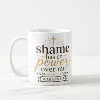 Mug La Honte N'a Aucune Puissance Sur Moi Encouragemen