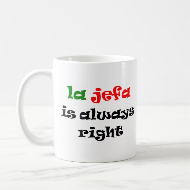 Mug la jefa toujours raison (Gauche)