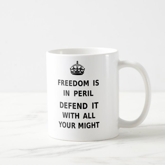 Mug La liberté est dans le péril. Défendez-la avec (Droite)