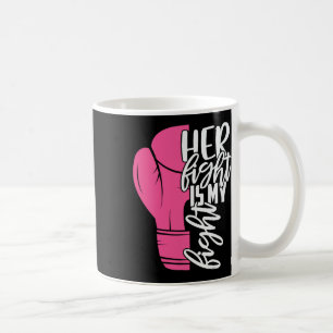 Mug La lutte est ma lutte contre le cancer du sein de 