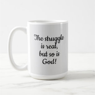 Mug La Lutte Est Réelle, Mais Dieu Aussi !