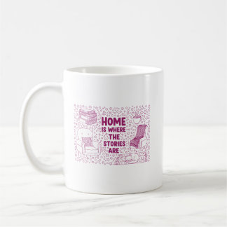 Mug La maison est là où les histoires sont