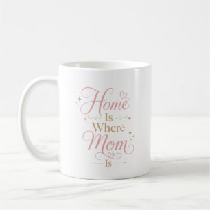 Mug La maison est l'endroit où se trouve maman Élégant
