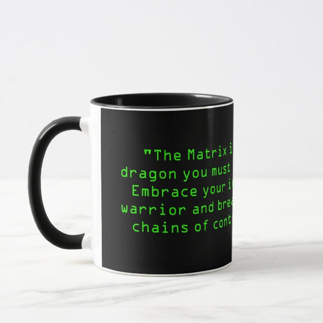 Mug "La Matrix est un dragon que vous devez tuer. Embr (Gauche)