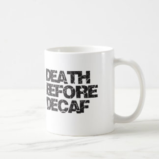 Mug La mort avant Decaf