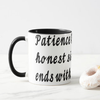Mug La patience commence et se termine par