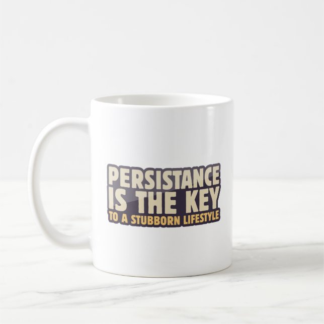 Mug La persistance est la clé d'un style de vie tenace (Gauche)