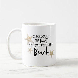 Mug La Plage Que J'Ai Suivi Mon Coeur Et Elle A Mené À