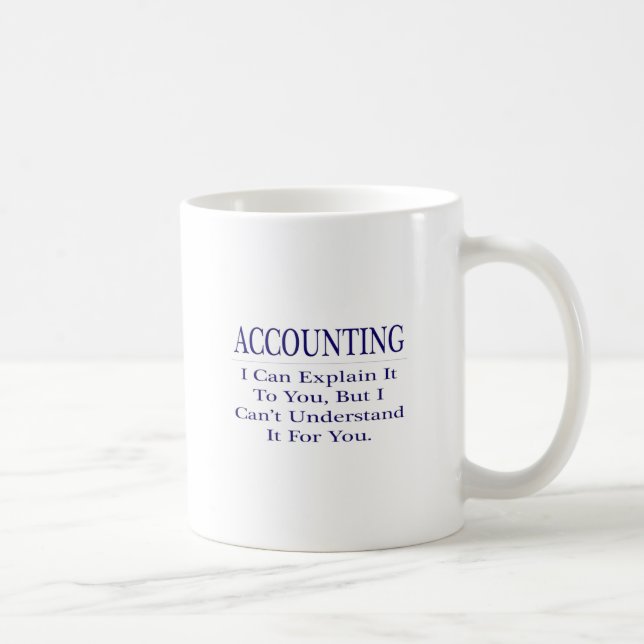 Mug La plaisanterie comptable .. Expliquer ne pas comp (Droite)