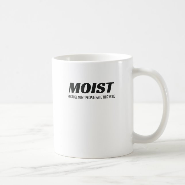 Mug La Plupart Des Gens Humides Haient Ce Mot Agaçant  (Droite)
