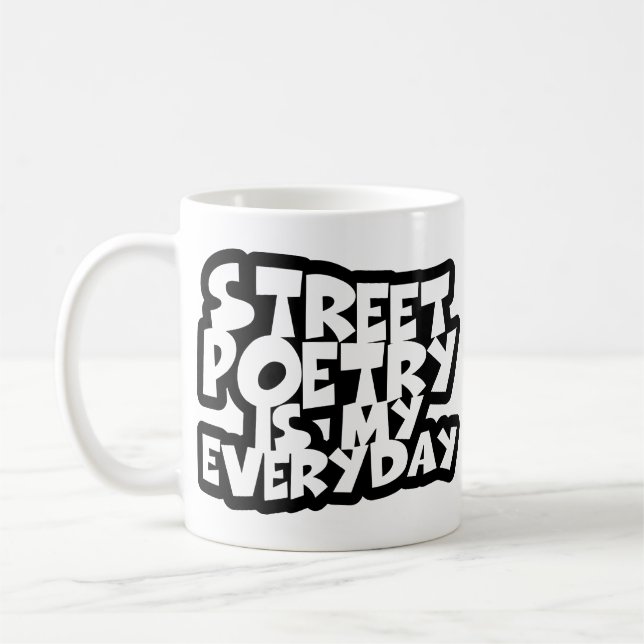 Mug La Poésie De Rue Est Mon Quotidien (Gauche)