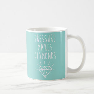 Mug La pression fait la citation de diamants