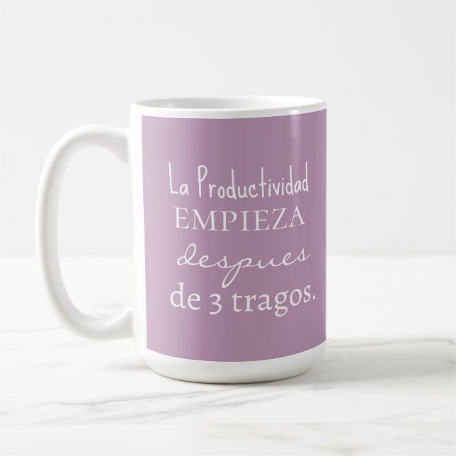 Mug La productividad empieza despues de 3 tragos (Gauche)