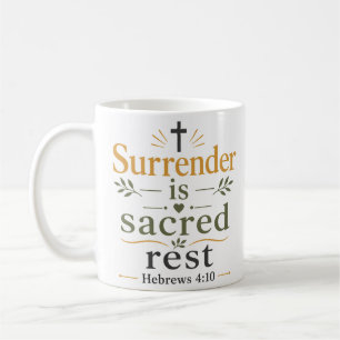 Mug La reddition est un repos sacré Inspirante basée s