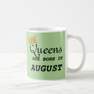 Mug La Reine sont née PERSONNALISENT en août éditen