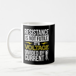 Mug La résistance électrique n'est pas futile Li élect