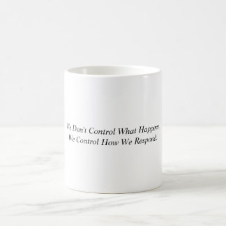 Mug La sagesse stoïque. Nous ne contrôlons pas ce qui