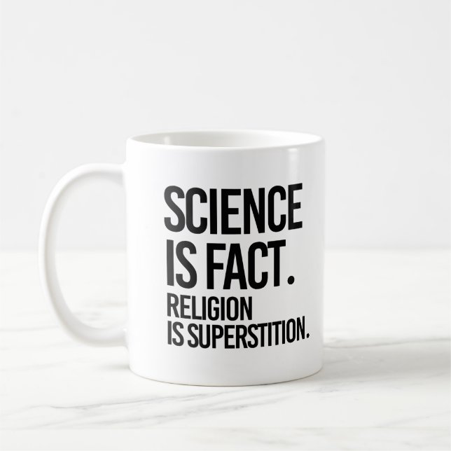 Mug La science est un fait. La religion est la superst (Gauche)