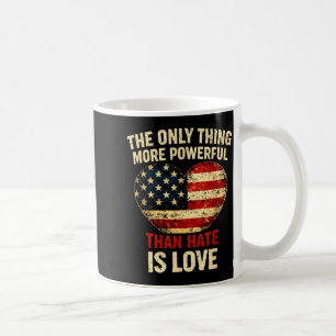 Mug La seule chose plus puissante que la haine est l'a