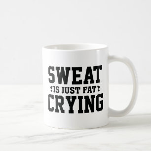 Mug La Sueur N'Est Qu'Un Gras Qui Pleure
