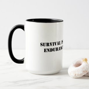 Mug La survie est par hasard mais la résistance est