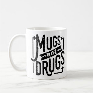 Mug La typographie amusante ne bouge pas la drogue à 
