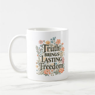 Mug La Vérité Apporte une Liberté Durable Inspirante