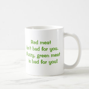 Mug La viande rouge n'est pas gâtée pour vous