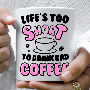 Mug La vie amusante est trop courte pour boire un mauv