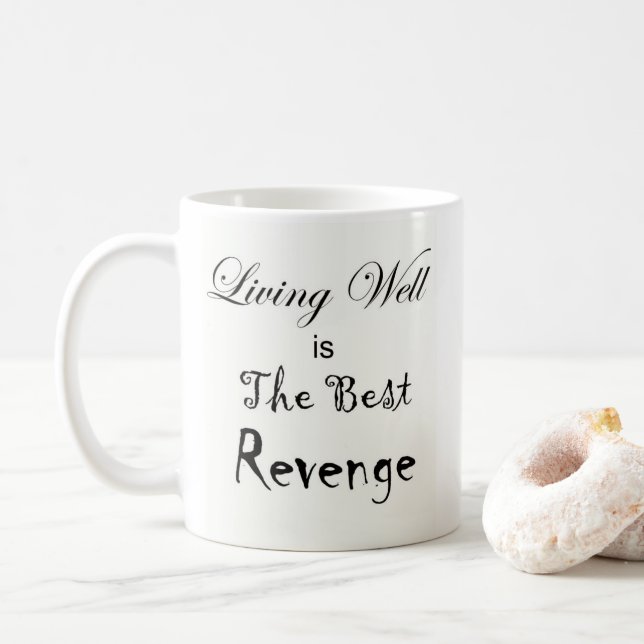 Mug La vie bien est la meilleurs vengeance et Sun (Avec donut)