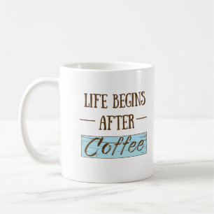 Mug La vie commence après le café amusant buveur caféi